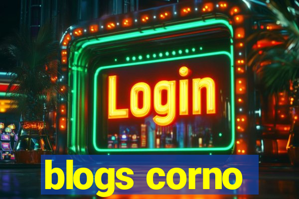 blogs corno